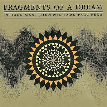 Cover for Williams,john / Pena,paco / Inti-illimani · Fragments of a Dream (CD) (1988)