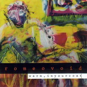 Cover for Romeo Void · Warm, In Your Coat (CD) (1992)