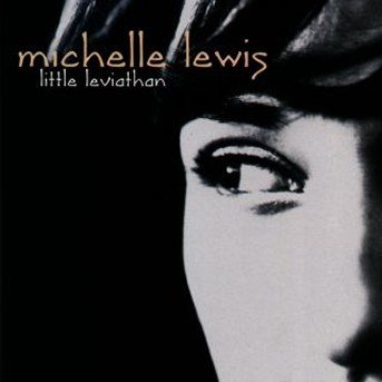 Cover for Michelle Lewis · Little Leviathan-Lewis,Michelle (CD) (1998)