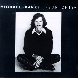 Michael Franks-art of Tea - Michael Franks - Musik - REPRISE - 0075992722421 - 11. Februar 1988