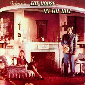 Cover for Audience · The House on the Hill (CD) (2005)