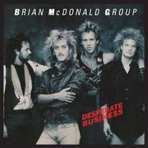 Brian Mcdonald Group · Desperate Business (CD) (2010)