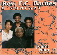 I Can't Make It (Without the Lord) - Live - Rev F.c. Barnes - Music - Atlanta Int'l - 0089921019421 - October 8, 1993