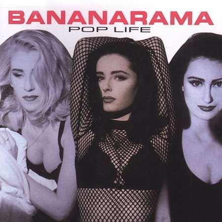 Pop Life - Bananarama - Music - Collectables - 0090431651421 - June 22, 2004