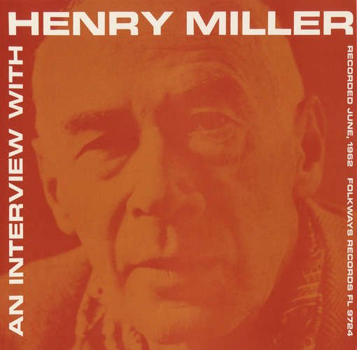 An Interview with Henry Miller - Henry Miller - Musik - FOWY - 0093070972421 - 30. maj 2012