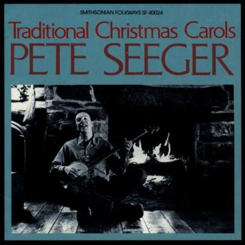 Traditional Christmas Car - Pete Seeger - Music - SMITHSONIAN FOLKWAYS - 0093074002421 - January 10, 2019