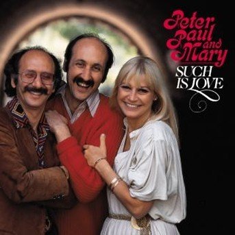 Cover for Peter, Paul &amp; Mary · Such is Love (CD) (1990)