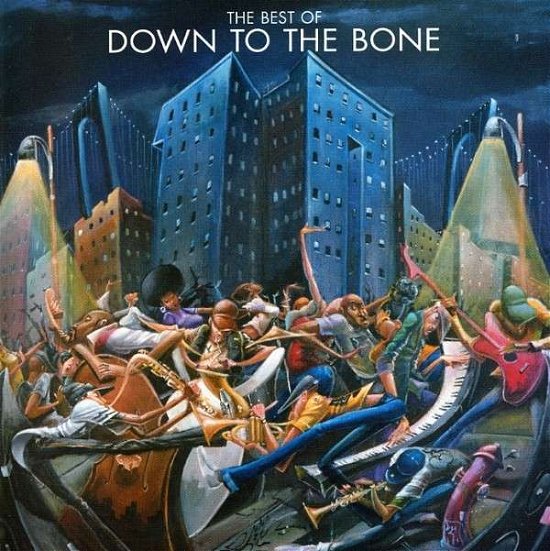 Cover for Down to the Bone · Best of Down to the Bone (CD) (2007)