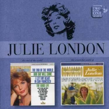 The End of the World / the Wonderful World - Julie London - Musik - EMI RECORDS - 0094639178421 - 9. April 2007