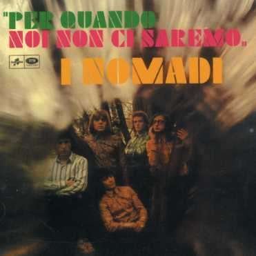 Cover for Nomadi · Per Quando Noi Non Ci Saremo (CD) [Remastered edition] (2013)