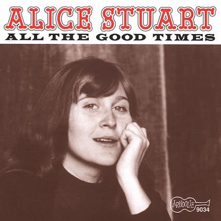 Cover for Alice Stuart · All The Good Times (CD) (2003)