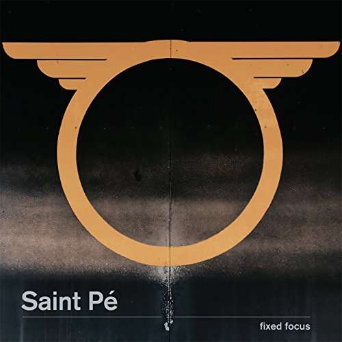 Cover for Saint Pe · Fixed Focus (CD) (2017)