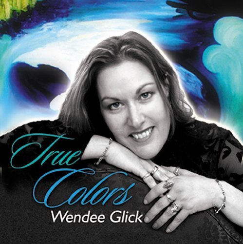 Cover for Wendee Glick · True Colors (CD) (2006)