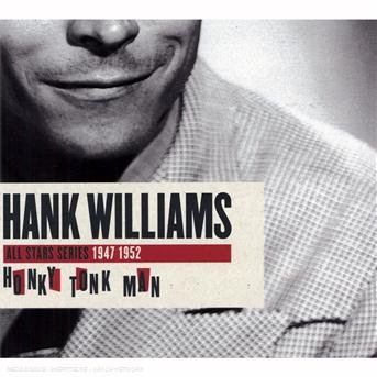 Hank Williams - Honky Tonk Man 1947-1952 - Williams Hank - Música - UNIVERSAL - 0600753101421 - 19 de setembro de 2008