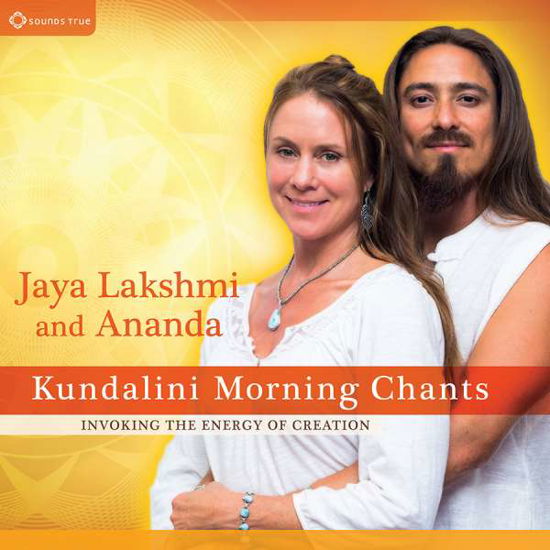 Kundalini Morning Chants - Lakshmi, Jaya & Ananda - Music - SOUNDS TRUE - 0600835470421 - February 25, 2016