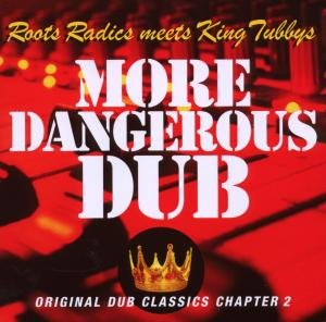 Cover for King Tubby / Roots Radics · More Dangerous Dub (CD) (2008)