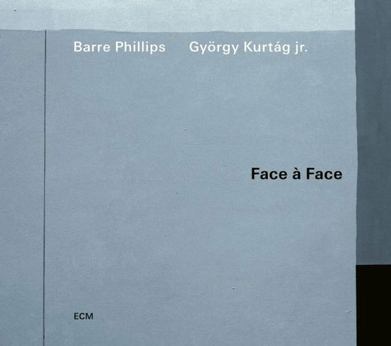 Cover for Phillips, Barre / Gyorgy Kurt · Face a Face (CD) (2022)