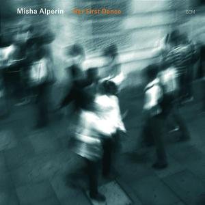 Cover for Alperin Misha · Her First Dance (CD) (2008)