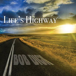 Cover for Bob Dick · Life's Highway (CD) (2014)