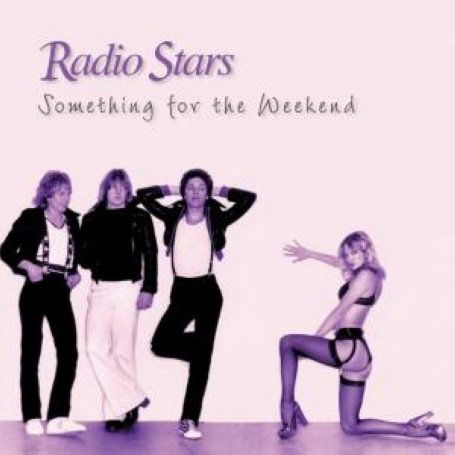 Cover for Radio Stars · Something For The Weekend (CD) [Limited edition] (2008)