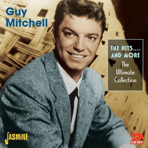 The Hits And More The - Guy Mitchell - Musiikki - JASMINE RECORDS - 0604988051421 - maanantai 14. syyskuuta 2009
