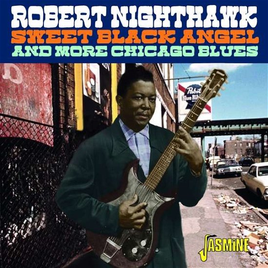Sweet Black Angel And More Chicago Blues - Robert Nighthawk - Musik - JASMINE RECORDS - 0604988316421 - 6. august 2021