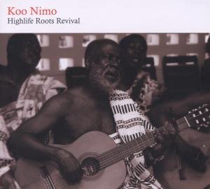Cover for Koo Nimo · Highlife Roots Revival (CD) (2012)