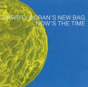 Cover for Christy Doran's New Bag · Now's the Time (CD) (2006)