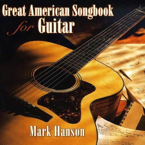 Cover for Mark Hanson · Great American Songbook for Guitar (CD) (2009)