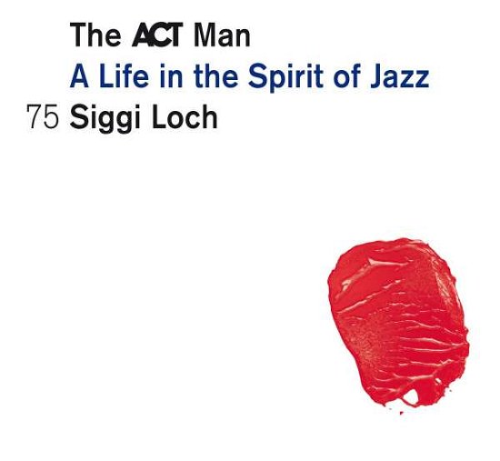 Cover for Life in the Spirit of Jazz / Various · The Act Man (CD) [Box set] (2015)