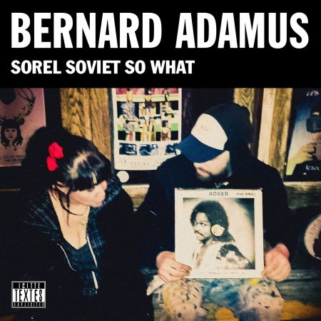 Cover for Bernard Adamus · Sorel Soviet So What (CD) (2020)