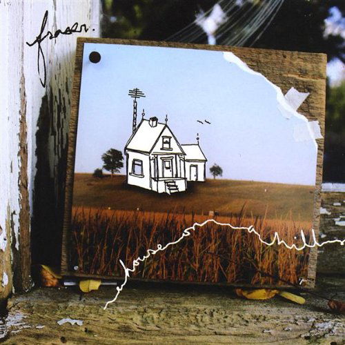 Cover for Fraser · House on a Hill (CD) (2009)