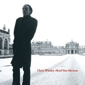 Cover for Chris Whitley · Hotel Vast Horizon (CD) (2003)