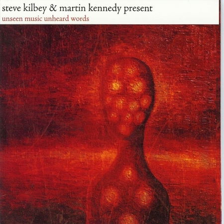 Cover for Steve Kilbey &amp; Martin Kennedy · Unseen Music / Unheard Words (CD) (2010)