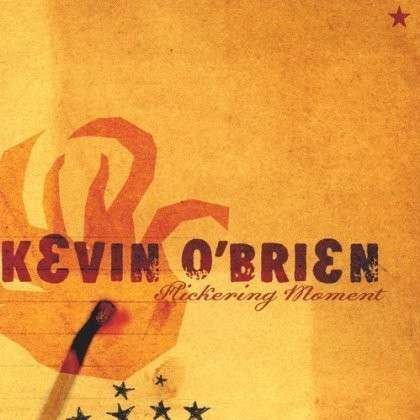 Cover for Kevin O'brien · Flickering Moment (CD) (2002)