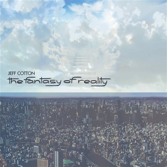 Cover for Jeff Cotton · The Fantasy of Reality (CD) [Digipak] (2022)