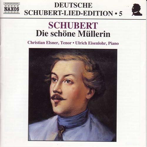 Schubertdie Schone Mullerin - Elsnereisenlohr - Musikk - NAXOS - 0636943466421 - 29. mai 2000