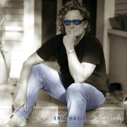 A Lover's Lullaby - Eric Hansen - Music - Half Moon Full Star Records - 0642973501421 - July 9, 2012