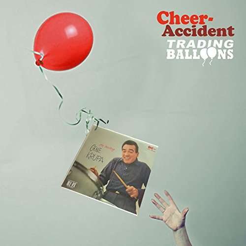 Cover for Cheer-accident · Trading Balloons: Remastered (CD) (2017)