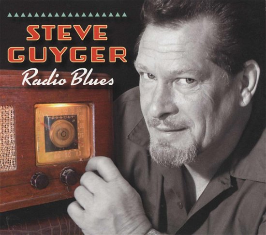 Radio Blues - Guyger Steve - Musikk - Severn Records - 0649435004421 - 14. april 2008