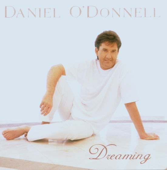 Daniel O'donnell - Dreaming - Daniel O'donnell - Dreaming - Música - Crimson - 0654378033421 - 13 de dezembro de 1901