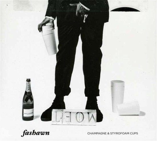 Cover for Fashawn · Champagne &amp; Styrofoam Cups (CD) (2013)