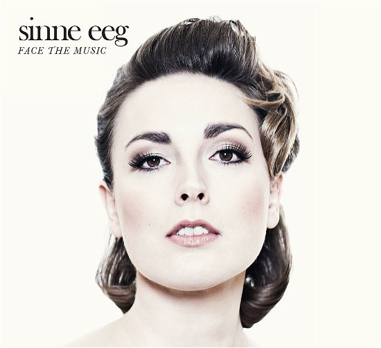Face the Music - Sinne Eeg - Musik - SUN - 0663993140421 - April 7, 2014