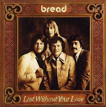 Cover for Bread · Lost Without Your Love (CD) (2007)