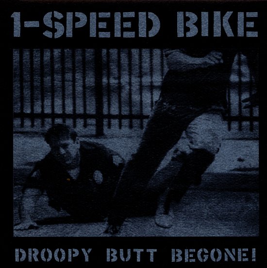 Droopy Butt Begone! - One Speed Bike - Musik - CONSTELLATION - 0666561001421 - 23. Oktober 2000