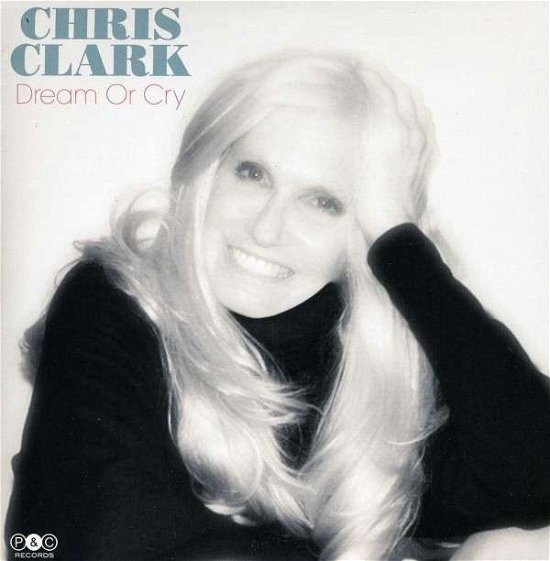 Cover for Chris Clark · Dream or Cry (CD) (2012)