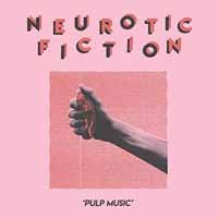 Cover for Neurotic Fiction · Pulp Music (LP) (2018)