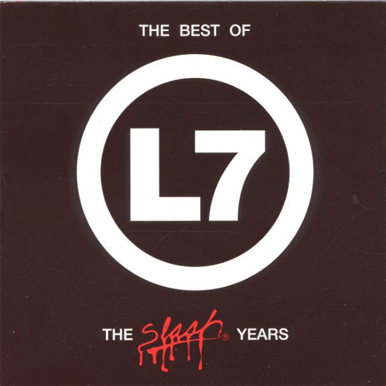 Best of the Slash Years - L7 - Musik - LONDON - 0685738206421 - 23. marts 2000