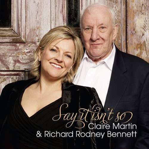 Cover for Martin,claire / Bennett,richard Rodney · Say It Isnt So (CD) (2013)