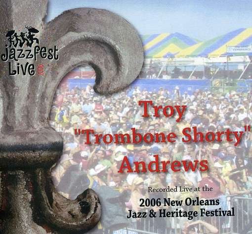 Cover for Troy Andrews · Live at Jazzfest 2006 (CD) (2008)